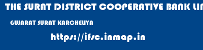 THE SURAT DISTRICT COOPERATIVE BANK LIMITED  GUJARAT SURAT KARCHELIYA   ifsc code